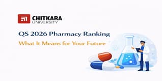 Chitkara University’s QS 2026 Pharmacy Ranking What It Means for Your Future